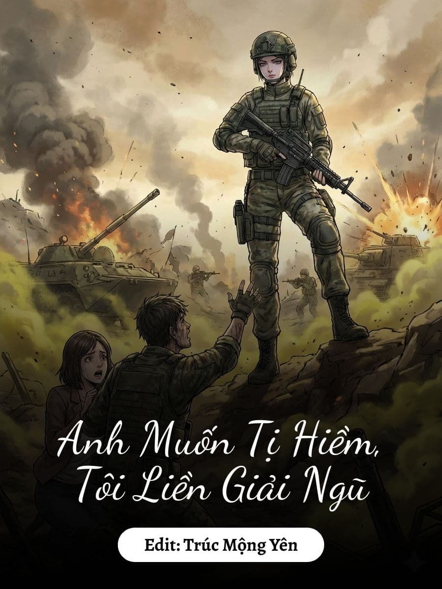 Anh Muốn Tị Hiềm, Tôi Liền Giải Ngũ