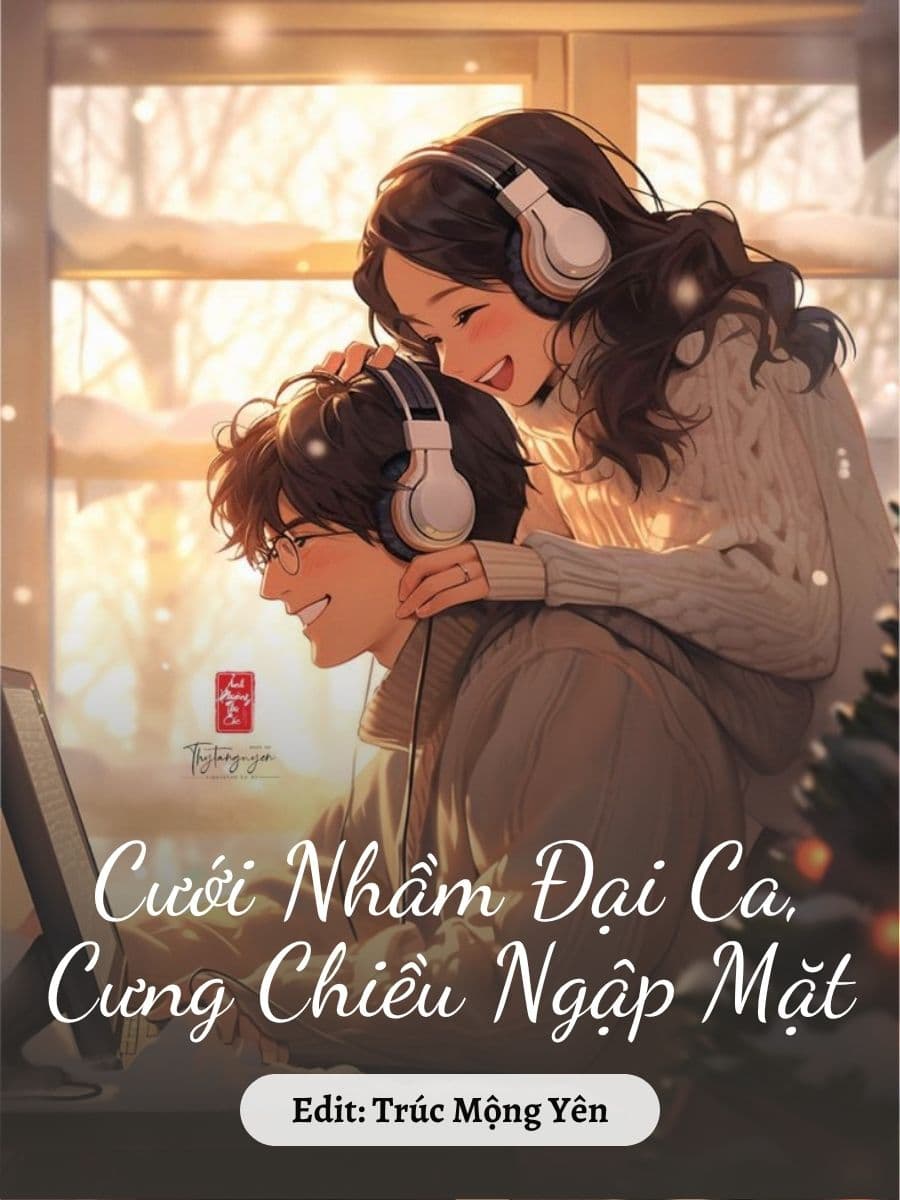 Cưới Nhầm Đại Ca, Cưng Chiều Ngập Mặt