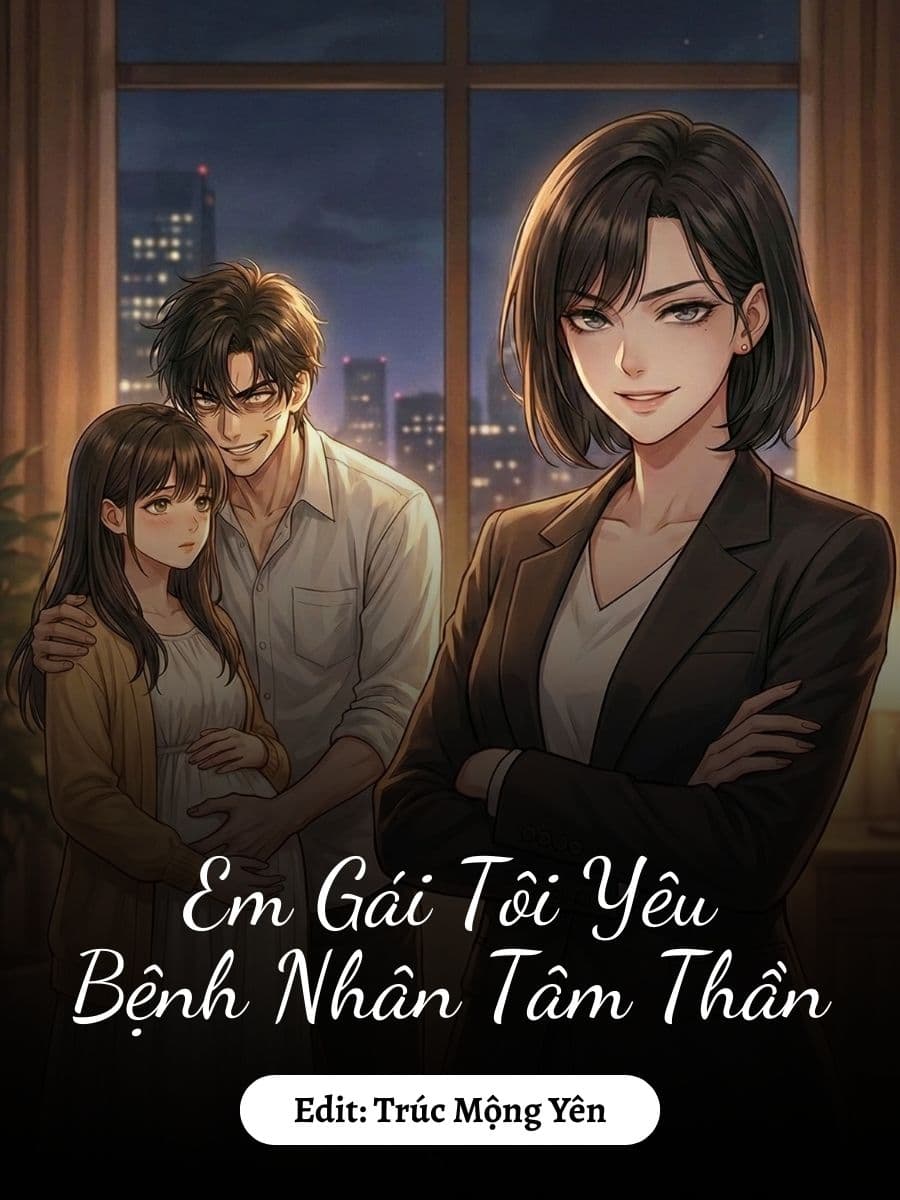 Em Gái Tôi Yêu Bệnh Nhân Tâm Thần