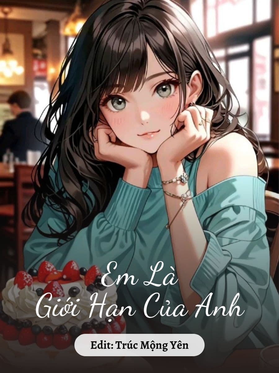 Em Là Giới Hạn Của Anh