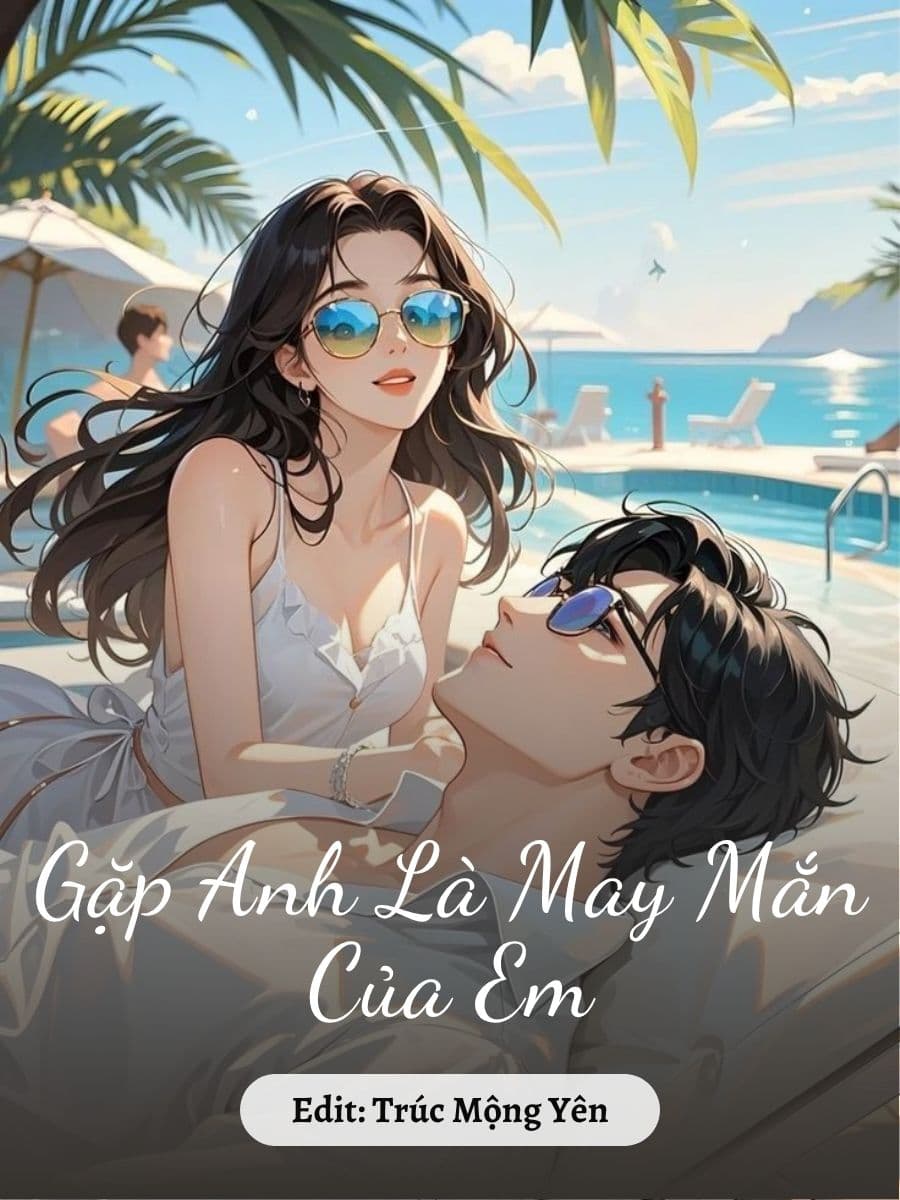 Gặp Anh Là May Mắn Của Em
