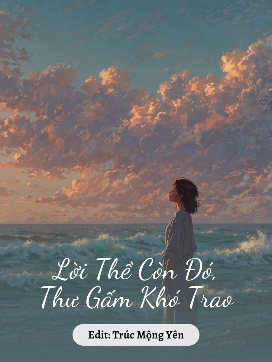 Lời Thề Còn Đó, Thư Gấm Khó Trao