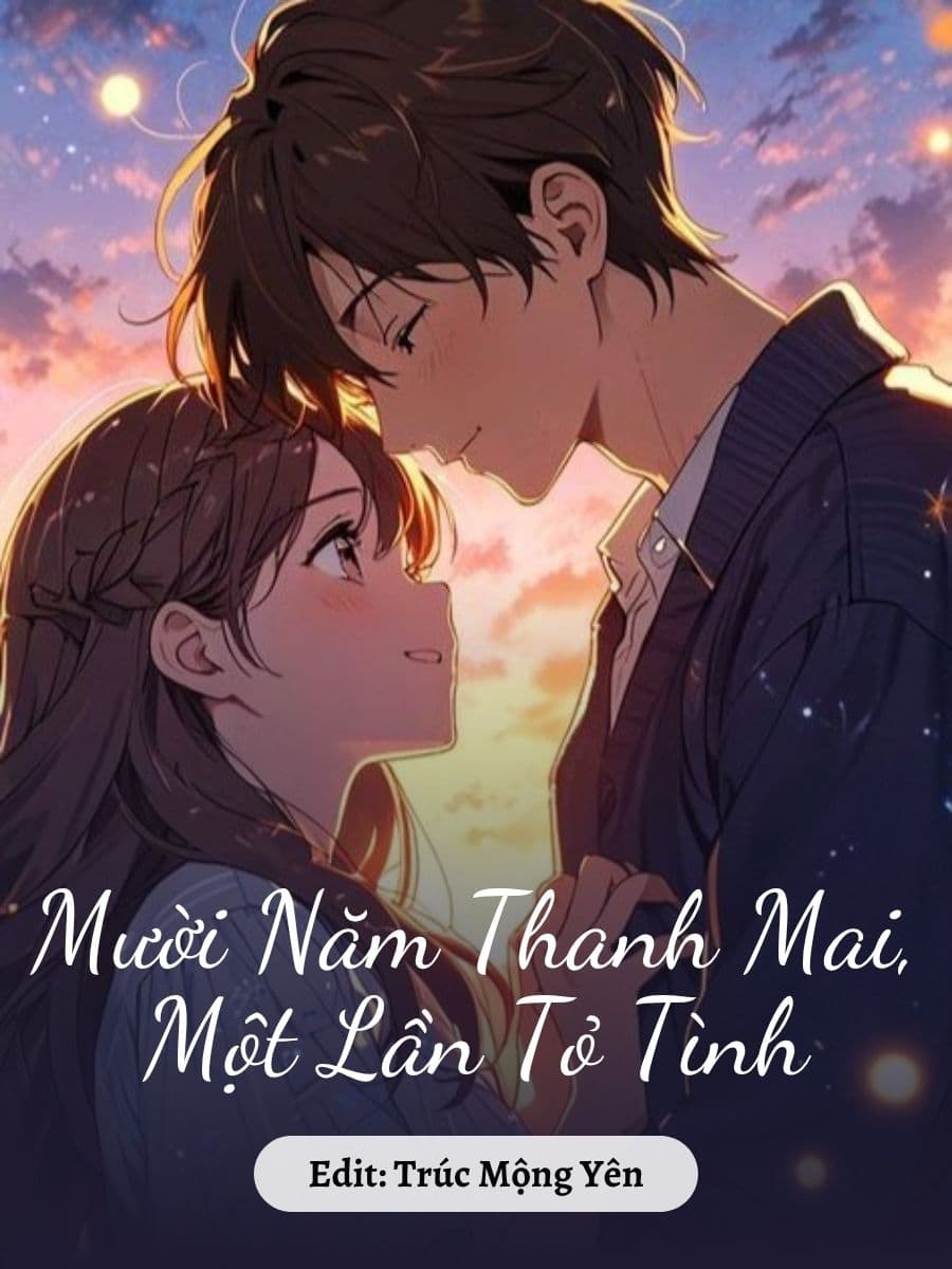Mười Năm Thanh Mai, Một Lần Tỏ Tình