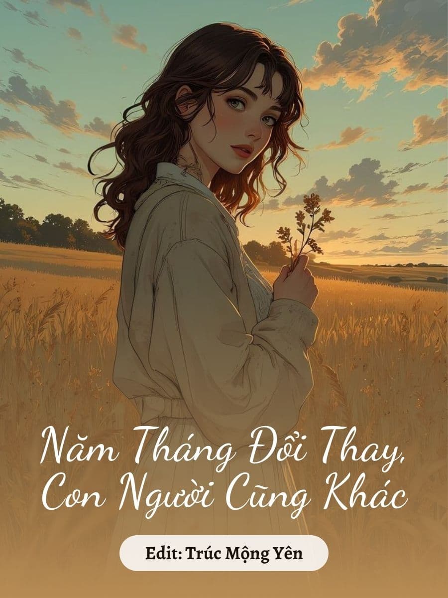 Năm Tháng Đổi Thay, Con Người Cũng Khác