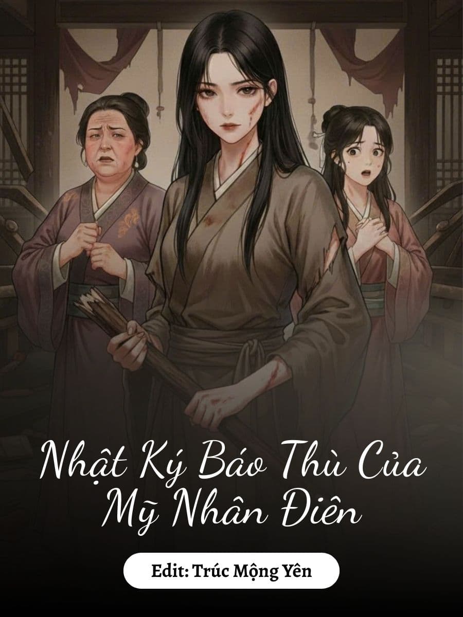 Nhật Ký Báo Thù Của Mỹ Nhân Điên