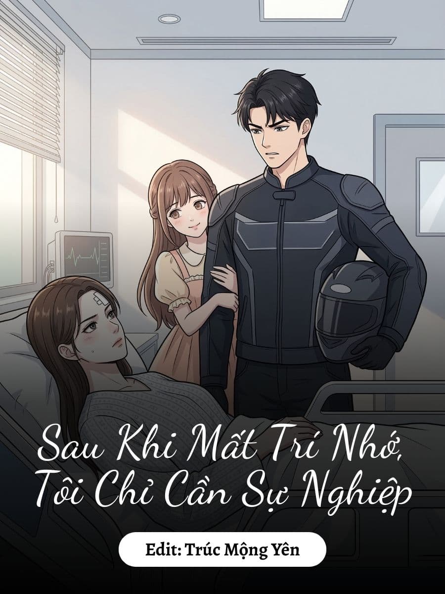 Sau Khi Mất Trí Nhớ, Tôi Chỉ Cần Sự Nghiệp