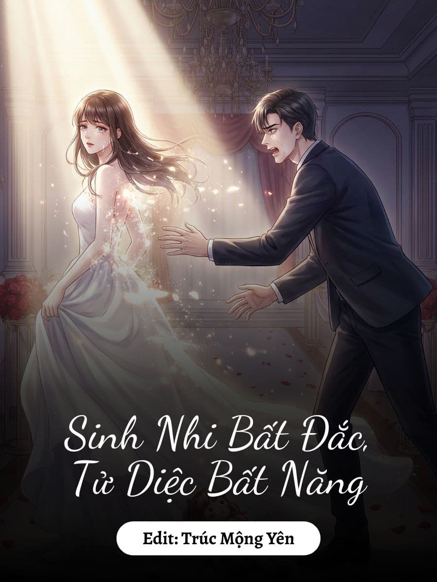 Sinh Nhi Bất Đắc, Tử Diệc Bất Năng