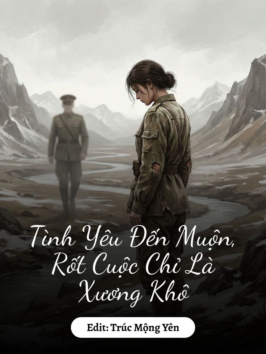 Tình Yêu Đến Muộn, Rốt Cuộc Chỉ Là Xương Khô