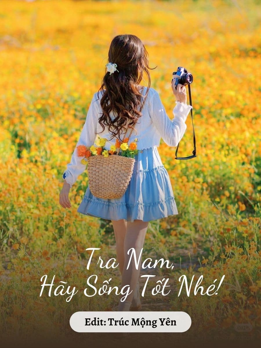 Tra Nam, Hãy Sống Tốt Nhé!
