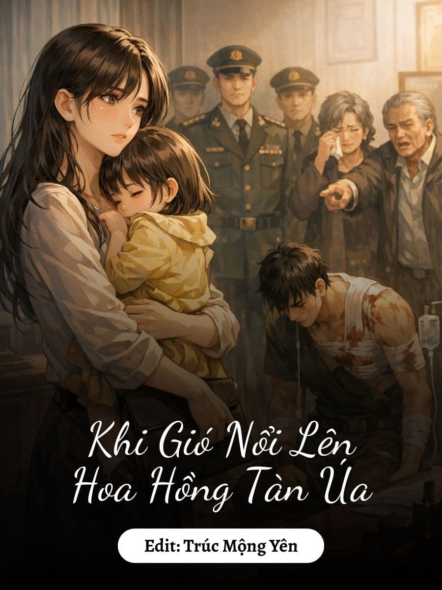 Khi Gió Nổi Lên Hoa Hồng Tàn Úa